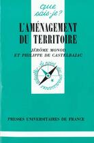 Couverture du livre « Amenagement du territoire (l') » de Monod/Castelbajac (D aux éditions Que Sais-je ?