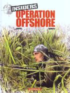 Couverture du livre « Insiders - saison 1 T.2 ; opération offshore » de Jean-Claude Bartoll et Renaud Garreta aux éditions Dargaud