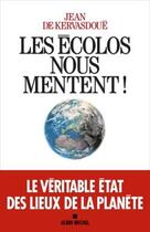Couverture du livre « Les écolos nous mentent ! » de Jean De Kervasdoue aux éditions Albin Michel