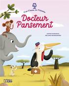 Couverture du livre « Docteur Pansement » de Melanie Grandgirard et Sophie Moronval aux éditions Lito