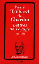 Couverture du livre « Lettres de voyage » de Pierre Teilhard De Chardin aux éditions Grasset