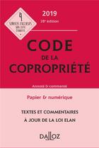 Couverture du livre « Code de la copropriété, annoté & commenté (édition 2019) (28e édition) » de Yves Rouquet et Moussa Thioye aux éditions Dalloz