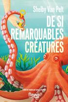 Couverture du livre « De si remarquables créatures » de Shelby Van Pelt aux éditions Fleuve Editions