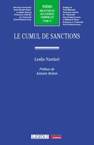 Couverture du livre « Le cumul de sanctions Tome 73 » de Leslie Nardari aux éditions Lgdj