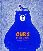 Couverture du livre « Ours et les choses » de Andree Prigent aux éditions Didier Jeunesse