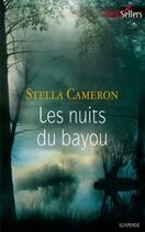 Couverture du livre « Les nuits du bayou » de Stella Cameron aux éditions Harlequin