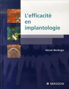 Couverture du livre « L'efficacité en implantologie » de Herve Berdugo aux éditions Elsevier-masson