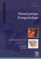 Couverture du livre « Manuel pratique d'uro-gynécologie » de Xavier Defieux aux éditions Elsevier-masson