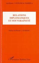 Couverture du livre « Relations diplomatiques et souveraineté » de Apollinaire Joachimso Kyelem De Tambela aux éditions L'harmattan