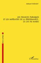 Couverture du livre « Finances publiques et les impératifs de la performance : le cas du Maroc » de Mohamed Harakat aux éditions L'harmattan