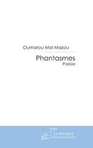 Couverture du livre « Phantasmes » de Mal Mazou aux éditions Editions Le Manuscrit