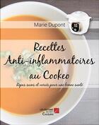 Couverture du livre « Recettes anti-inflammatoires au cookeo : Repas sains et variés pour une bonne santé » de Marie Dupont aux éditions Editions Du Net
