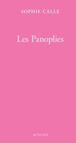 Couverture du livre « Les panoplies ; livre III » de Sophie Calle aux éditions Actes Sud