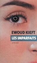 Couverture du livre « Les imparfaits » de Ewoud Kieft aux éditions Actes Sud