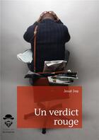 Couverture du livre « Un verdict rouge » de Josue Irep aux éditions Societe Des Ecrivains