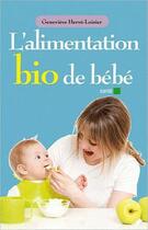 Couverture du livre « L'alimentation bio de bébé » de Genevieve Herve-Loisier aux éditions Anagramme