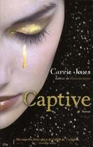 Couverture du livre « Captive » de Jones-C aux éditions City