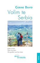 Couverture du livre « Volim te Serbia » de David Corine aux éditions Jets D'encre