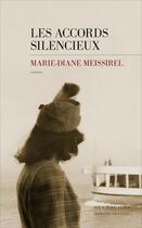 Couverture du livre « Les accords silencieux » de Marie-Diane Meissirel aux éditions Les Escales