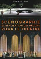 Couverture du livre « Scénographie et réalisation des décors pour le théâtre » de Renato Lori aux éditions Gremese