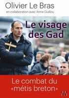 Couverture du livre « Le visage des Gad . le combat du 