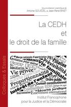 Couverture du livre « La CEDH et le droit de la famille » de Antoine Gouezel et Jean-Rene Binet aux éditions Ifjd