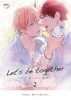 Couverture du livre « Let's be together t.2 » de Kurahashi Tomo aux éditions Taifu Comics