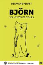 Couverture du livre « Björn : six histoires d'ours » de Delphine Perret aux éditions Voir De Pres