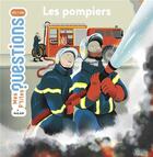 Couverture du livre « Les pompiers » de Stephanie Ledu et Olivia Sautreuil aux éditions Milan