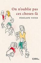 Couverture du livre « On n'oublie pas ces choses-là » de Penelope Voyer aux éditions Hello Editions