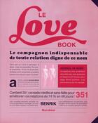 Couverture du livre « Le love book ; le compagnon indispensable de toute relation digne de ce nom » de Benrik aux éditions Marabout