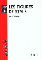 Couverture du livre « Les figures de style » de Patrick Bacry aux éditions Belin Education