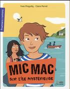 Couverture du livre « Mic mac sur l'île mystérieuse » de Yves Pinguilly et Claire Perret aux éditions Belin Education