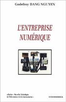 Couverture du livre « L'entreprise numérique » de Godefroy Dang Nguyen aux éditions Economica