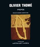 Couverture du livre « Olivier thome, propos » de Lamarche-Vadel B. aux éditions La Difference