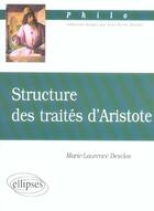 Couverture du livre « Structure des traites d'aristote » de Desclos M-L. aux éditions Ellipses