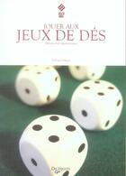Couverture du livre « Jouer aux jeux de dés » de Keller aux éditions De Vecchi