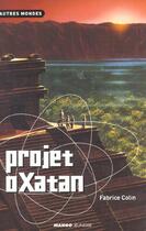 Couverture du livre « Projet oxatan » de Fabrice Colin et Manchu aux éditions Mango
