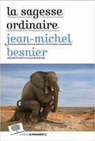 Couverture du livre « La sagesse ordinaire » de Jean-Michel Besnier aux éditions Le Pommier