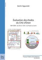 Couverture du livre « Évaluation des études du CHU d'Oran » de Bachir Agguerabi aux éditions Publibook