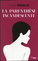 Couverture du livre « La parenthèse incandescente » de Rinaldi Robin aux éditions Cherche Midi