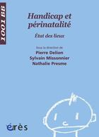 Couverture du livre « Handicap et périnatalité » de Pierre Delion et Nathalie Presme et Sylvain Missonnier aux éditions Eres