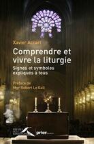 Couverture du livre « Comprendre et vivre la liturgie » de Accart/Le Gall aux éditions Presses De La Renaissance