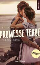 Couverture du livre « Promesse tenue Tome 1 : en chemin » de Erika Boyer aux éditions Hugo Poche