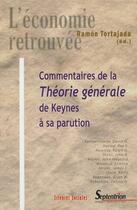 Couverture du livre « Commentaires de la théorie générale de Keynes à sa parution » de R Tortajada aux éditions Pu Du Septentrion