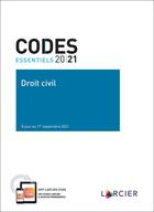 Couverture du livre « Codes essentiels : droit civil (édition 2021) » de Erik Van Den Haute et Michele Gregoire et Benoit Kohl et Paul Alain Foriers aux éditions Larcier