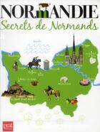 Couverture du livre « Normandie ; secrets de Normands » de Renee Grimaud aux éditions Prat