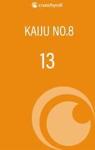 Couverture du livre « Kaiju n°8 Tome 13 » de Naoya Matsumoto aux éditions Crunchyroll