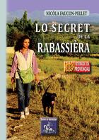 Couverture du livre « Lo secret de la rabassièra » de Nicola Faucon-Pellet aux éditions Editions Des Regionalismes