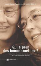 Couverture du livre « Qui a peur des homosexuels ? » de Isabelle Graessle aux éditions Labor Et Fides